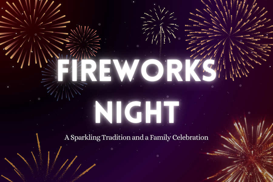 Fireworks Night: A Sparkling Tradition and a Family Celebration